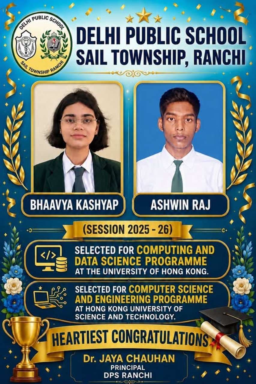 DPS Ranchi Students Bhaavya Kashyap and Ashwin Raj Secure Offers from HKU and HKUST