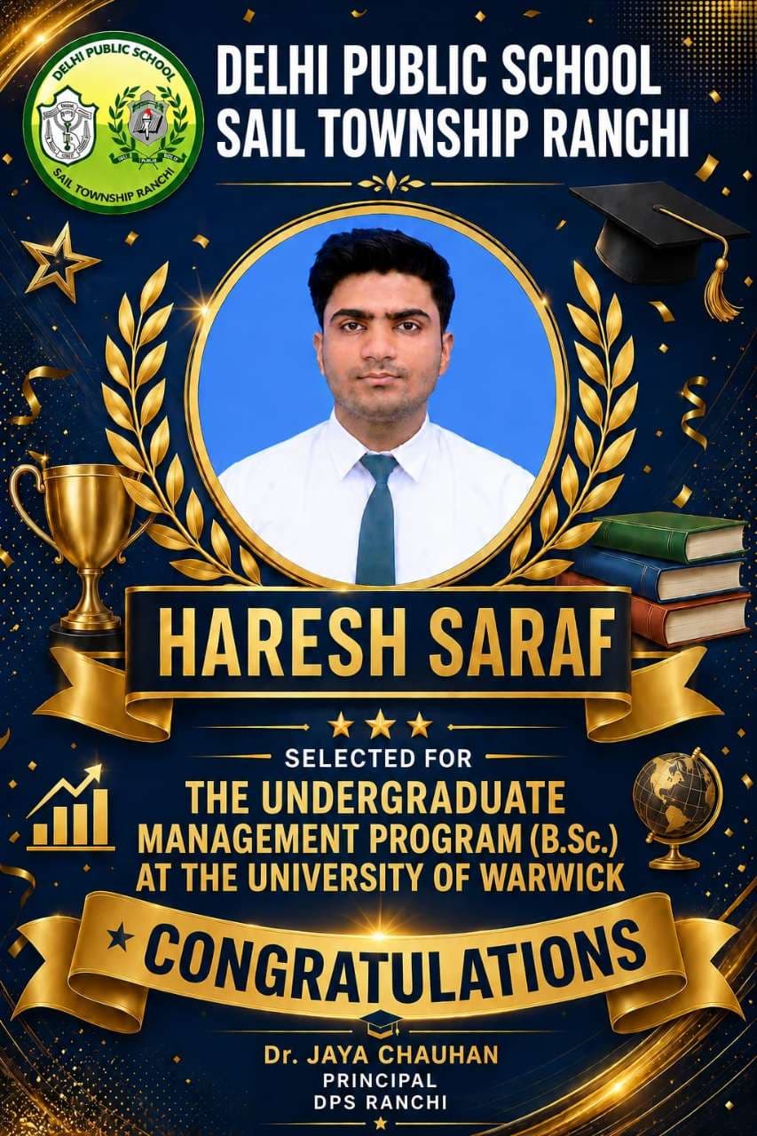 DPS Ranchi Alumnus Haresh Saraf Secures Admission to Undergraduate Management Programme at the University of Warwick