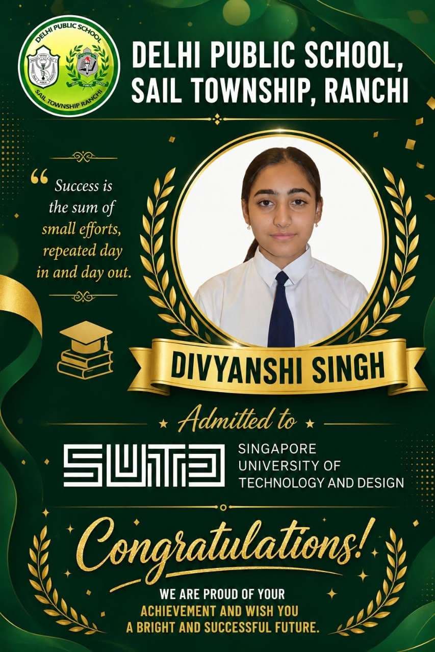 DPS Ranchi Student Divyanshi Singh Secures Admission to SUTD, Singapore